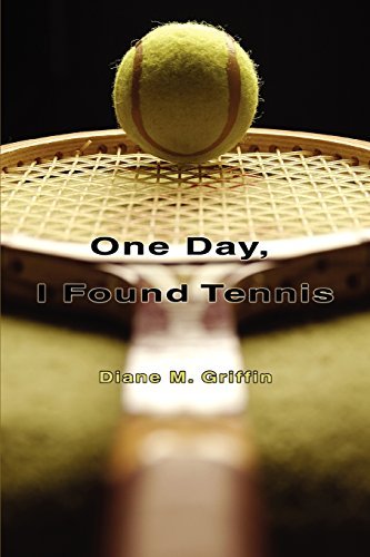 One Day, I Found Tennis: How I followed my Heart to . . . Tennis! by Diane Griffin (2007-05-14) gratuit One Day, I Found Tennis: How I followed my Heart to . . . Tennis! by Diane Griffin (2007-05-14) gratuit