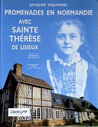 Promenades en Normandie avec Sainte Thérèse de Lisieux