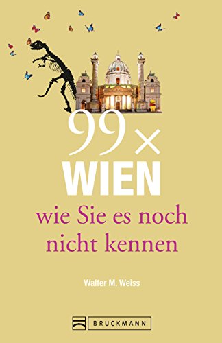 Download Reiseführer 99 x Wien wie Sie es noch nicht kennen