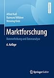 Marktforschung: Datenerhebung und Datenanalyse by 