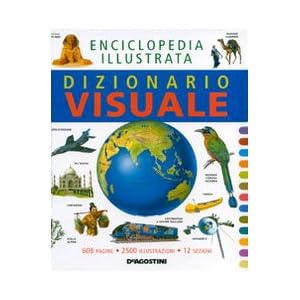 Dizionario visuale. Enciclopedia illustrata