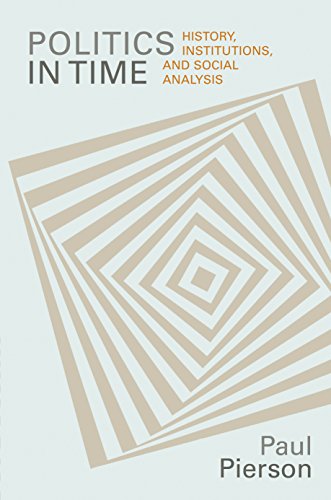 Politics in Time: History, Institutions, and Social Analysis (English Edition) livre