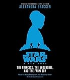 Star Wars: A New Hope the Princess, the Scoundrel, and the Farm Boy by R. J. Palacio (2015-09-22)