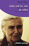 Cover zum Buch Liebe und tu, was du willst: Wege mei...