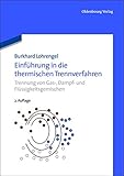 Image de Einführung in die thermischen Trennverfahren: Trennung von Gas, Dampf und Flüssigkeitsgemischen: T