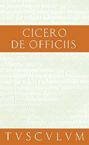 Vom pflichtgemäßen Handeln / De officiis: Lateinisch - Deutsch (Sammlung Tusculum)