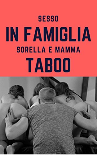 Taboo in Famiglia: Godimento tra di noi libro