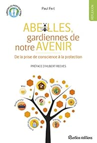 Abeilles Gardiennes De Notre Avenir Paul Fert Babelio