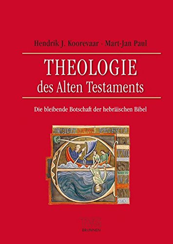 Download Theologie des Alten Testaments: Die bleibende Botschaft der hebräischen Bibel