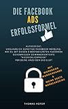 Image de Die Facebook Ads Erfolgsformel - Aufgedeckt: Unglaublich günstige Facebook Werbung! Wie Du mit 3 be