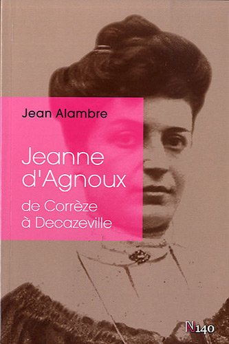 couverture de : Jeanne d'agnoux  de correze a decazeville