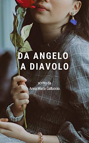 Anna Maria Galluccio - Da angelo a diavolo (2019)