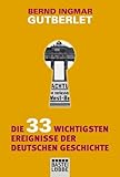 Cover zum Buch Die 33 wichtigsten Ereignisse der deu...