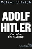Image de Adolf Hitler. Biographie, Bd. 1: Die Jahre des Aufstiegs 1889 - 1939