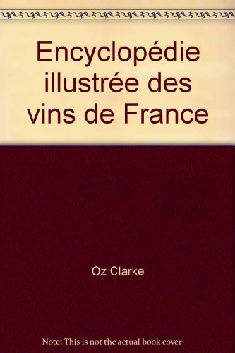 Encyclopédie illustrée des vins de France gratuit Encyclopédie illustrée des vins de France gratuit