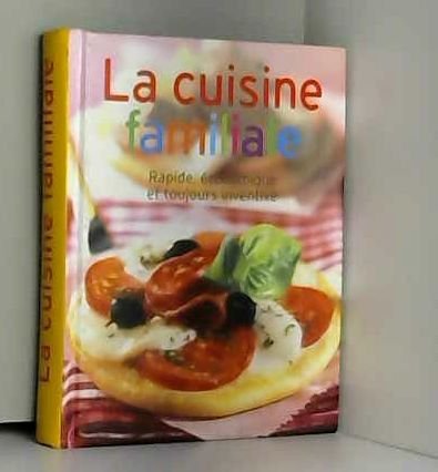 Download LA CUISINE FAMILIALE Rapide, économique et toujours inventive / Naumann & Gobel Download LA CUISINE FAMILIALE Rapide, économique et toujours inventive / Naumann & Gobel