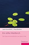 Ein stiller Waldteich: Die Erkenntnismeditation von Ajahn Chah by Kornfield