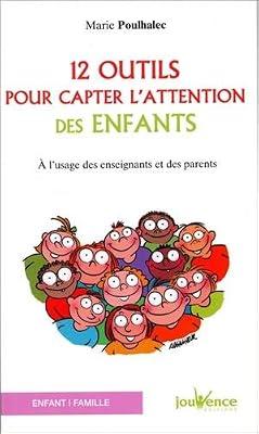 Jouvence 12 Outils pour Capter l'Attention des Enfants