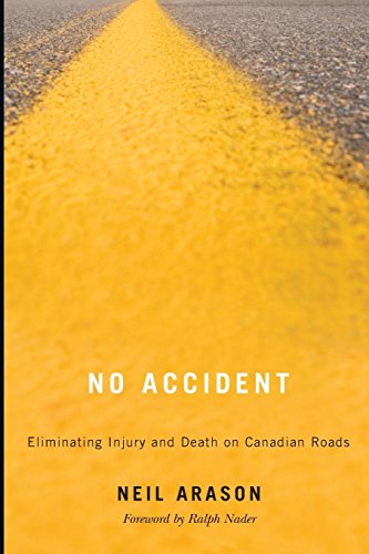 Preisvergleich Produktbild No Accident: Eliminating Injury and Death on Canadian Roads