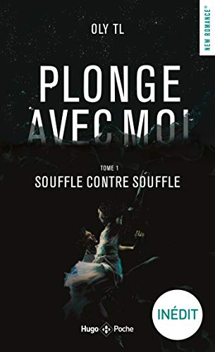 Plonge avec moi - tome 1 Souffle contre souffle