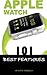 Produktbild Apple Watch: 101 Best Features