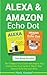 Produktbild Alexa and Amazon Echo Dot: The Complete User Guide with Step by Step Instruction