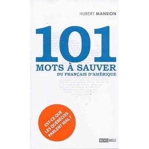 101 mots à sauver du français d'Amérique