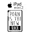 Produktbild Porn is the New Black Sexy Cool Funny Hipster Swag Case Back Cover Hülle Weiß Schwarz iPad Mini 2 Tablet White