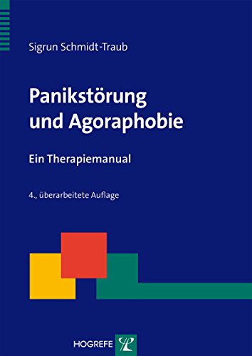 Download Panikstörung und Agoraphobie: Ein Therapiemanual Download Panikstörung und Agoraphobie: Ein Therapiemanual