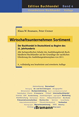 Download Wirtschaftsunternehmen Sortiment: Der Buchhandel in Deutschland zu Beginn des 21. Jahrhunderts. Alle fachspezifischen Inhalte des Ausbildungsberufs ... von 2011. (Edition Buchhandel) Download Wirtschaftsunternehmen Sortiment: Der Buchhandel in Deutschland zu Beginn des 21. Jahrhunderts. Alle fachspezifischen Inhalte des Ausbildungsberufs ... von 2011. (Edition Buchhandel)