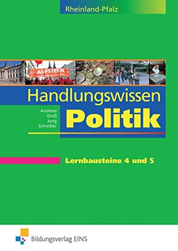 Handlungswissen Politik Rheinland-Pfalz: Handlungswissen Politik für Rheinland-Pfalz: Lern- und Arbeitsheft für die Lernbausteine 4 und 5