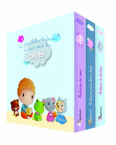 Les plus belles histoires du soir pour les bébés : Coffret 3 volumes : Histoires de doudous ; Histoires pour faire dodo ; Histoires du soir