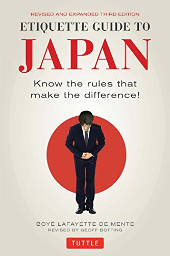 Etiquette Guide to Japan: Know the rules that make the difference! (English Edition)