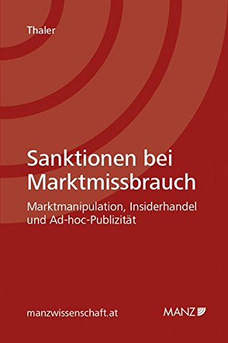 Sanktionen bei Marktmissbrauch: Marktmanipulation, Insiderhandel und Ad-hoc-Publizität (manzwissenschaft.at)