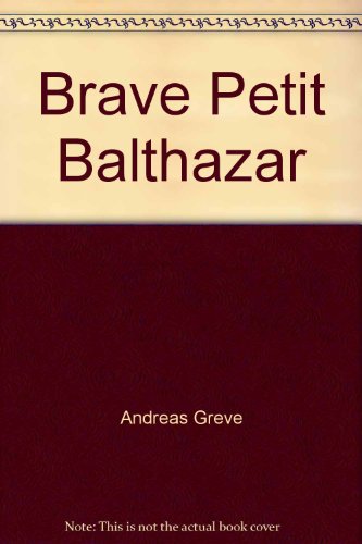couverture de : Brave petit Balthazar