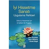 İyi Hissetme Sanatı - Uygulama Rehberi