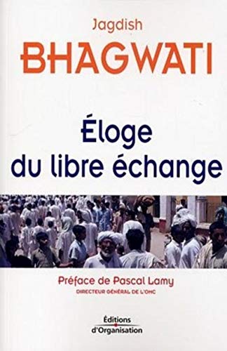 Eloge du libre échange Eloge du libre échange