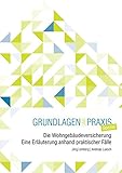 Image de Die Wohngebäudeversicherung: Eine Erläuterung anhand praktischer Fälle (Grundlagen und Praxis)