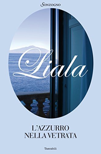L'azzurro nella vetrata (Liala bestsellers)