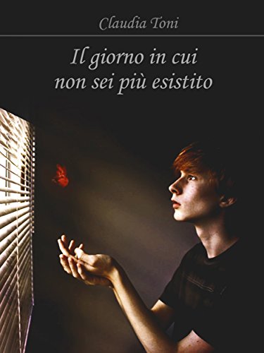 Il giorno in cui non sei più esistito