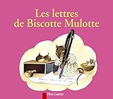 Les Lettres de Biscotte Mulotte