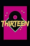  Thirteen: 6 x 9 Blank Lined Journal Notebook, 120 Pages, Matte, Softcover, College Rule, Vinyl Record Birthday Cover