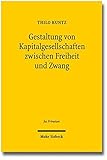 Image de Gestaltung von Kapitalgesellschaften zwischen Freiheit und Zwang: Venture Capital in Deutschland und