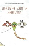 Gedichte und Geschichten zur Herbstzeit: Herbstbuch für Kinder ab vier Jahren mit Herbstgedichten und Tiergeschichten aus dem Sagawald (Gedichte für Kinder und Tiergeschichten aus dem Sagawald 4) by 