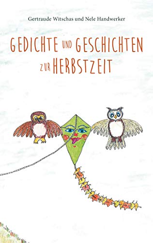 Gedichte und Geschichten zur Herbstzeit: Herbstbuch für Kinder ab vier Jahren mit Herbstgedichten und Tiergeschichten aus dem Sagawald (Gedichte für Kinder und Tiergeschichten aus dem Sagawald 4)