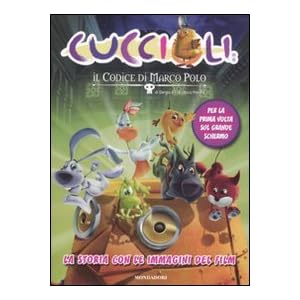 Il codice di Marco Polo. Cuccioli! La storia con l