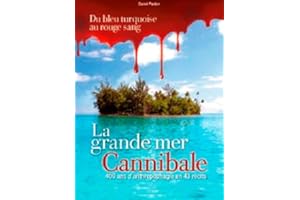 Oceanie, La Grande Mer Cannibale