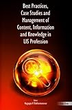 Image de Best Practices, Case Studies and Management of Content, Information and Knowledge in LIS Profession