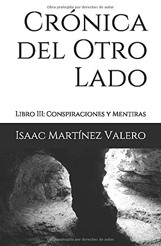 Crónica del Otro Lado: Libro III: Conspiraciones y Mentiras