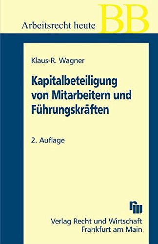 Kapitalbeteiligung von Mitarbeitern und Führungskräften: Möglichkeiten, Chancen, Visionen